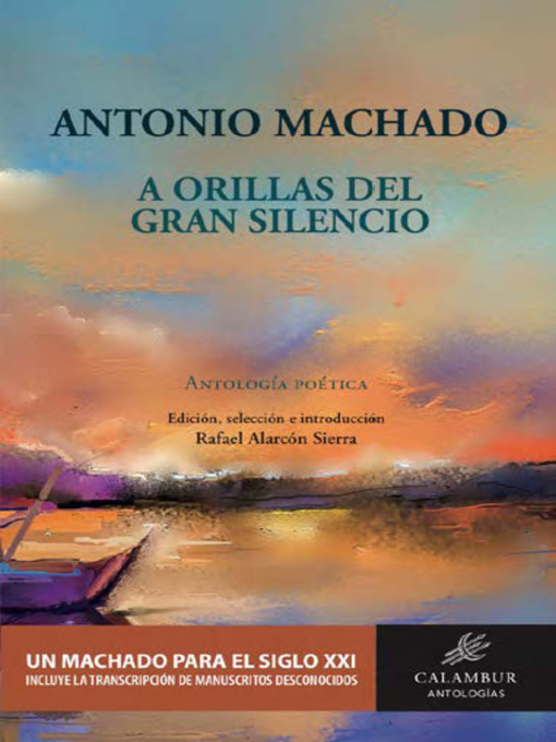 Title details for A orillas del gran silencio by Antonio Machado - Available